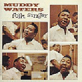 Muddy Waters "Folk Singer"