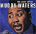 MUDDY WATERS: "" 