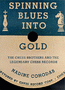 Spinning Blues Into Gold