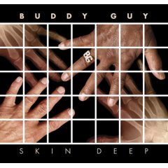 Buddy Guy "Skin Deep" -  осталось 10 дней.