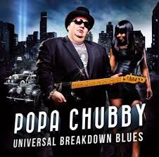 Universal Breakdown Blues -   - Popa Chubby